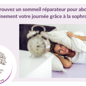 Retrouvez un sommeil réparateur pour aborder sereinement votre journée grâce à la sophrologie